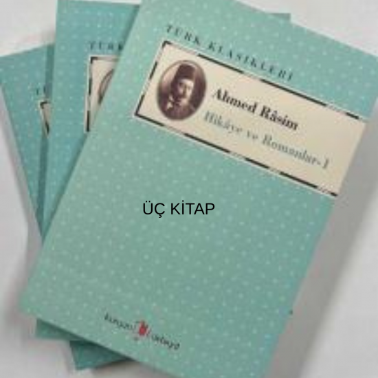 Ahmed Rasim - Hikaye ve Romanları  1-2-3