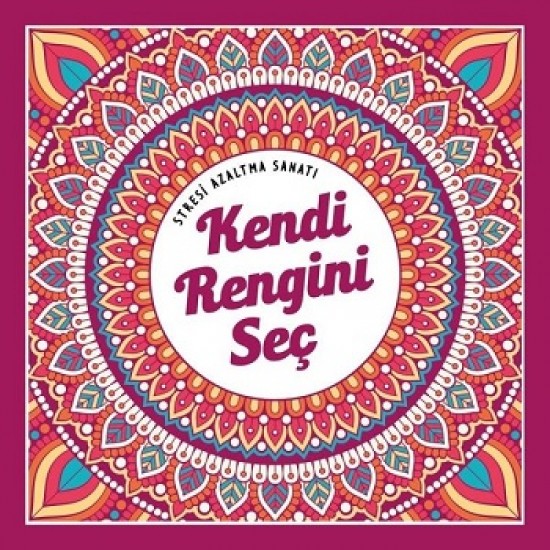 STRESİ AZALTMA SANATI -KENDİ RENGİNİ SEÇ /NESİL